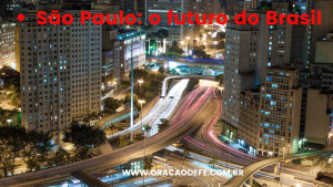 Por que São Paulo é a melhor cidade para morar, investir e trabalhar