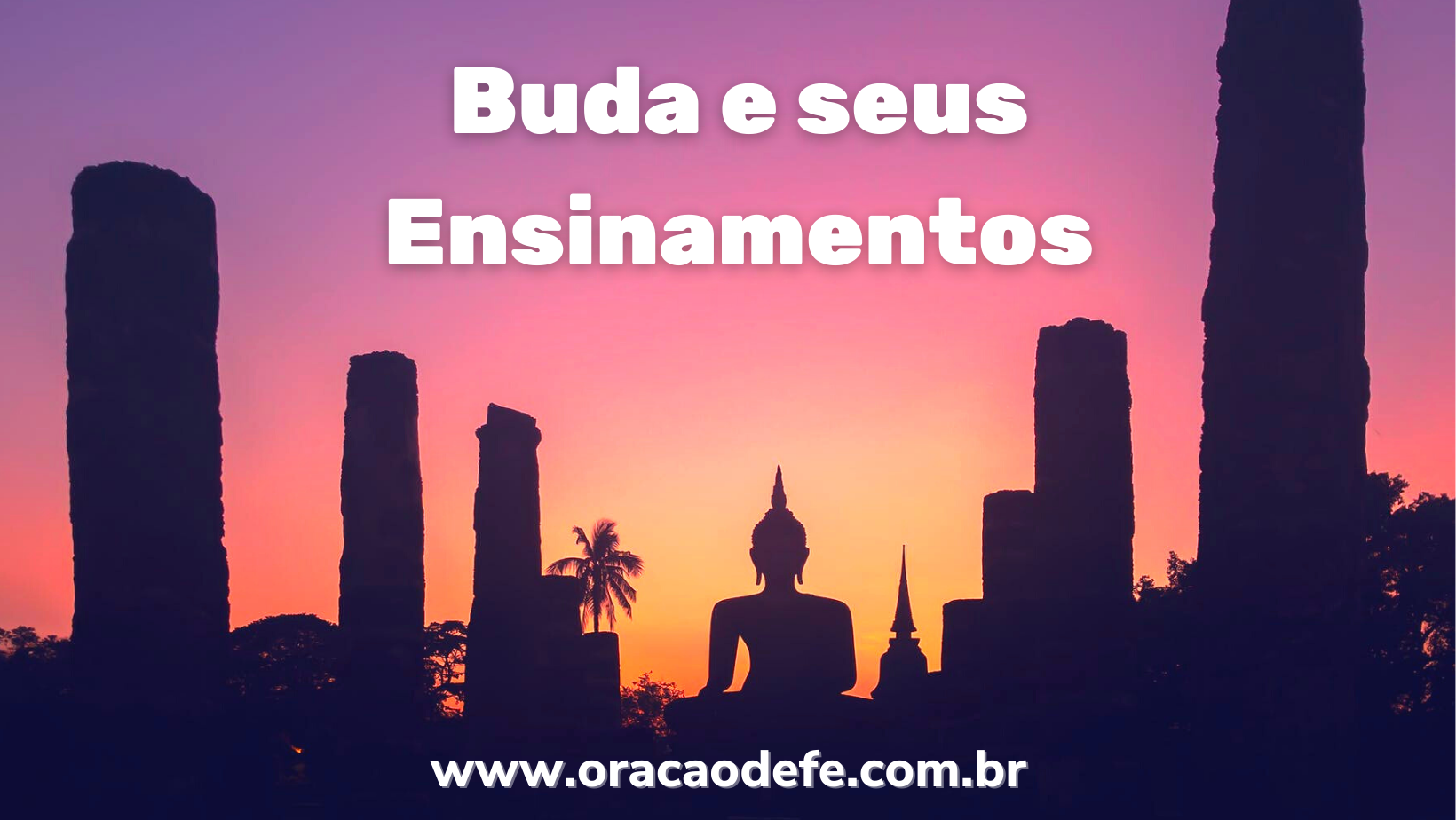 Buda E Seus Ensinamentos - Orações Poderosas - Oração De Fé