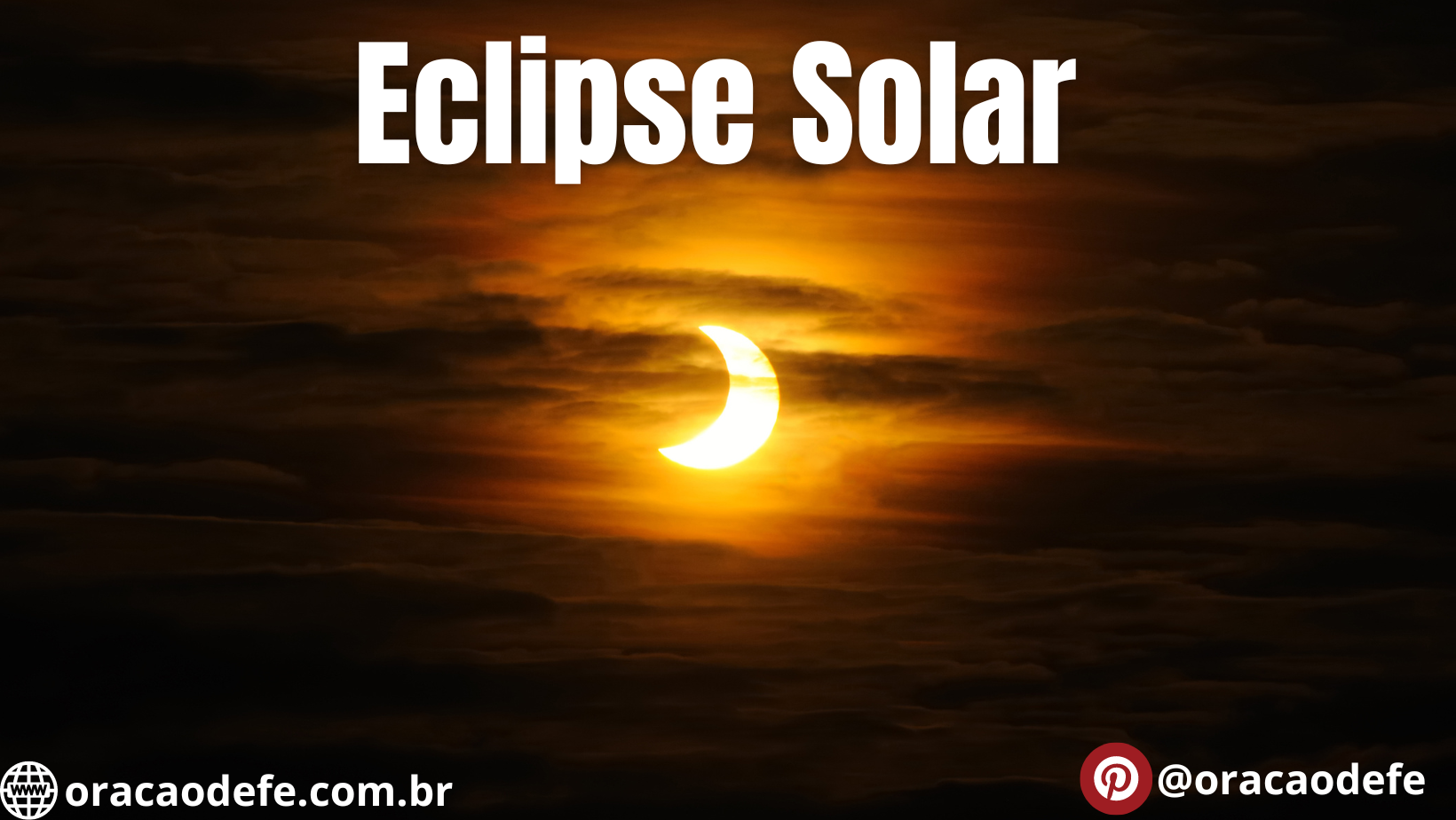 Eclipse Solar - 25 De Outubro - Orações Poderosas - Oração De Fé