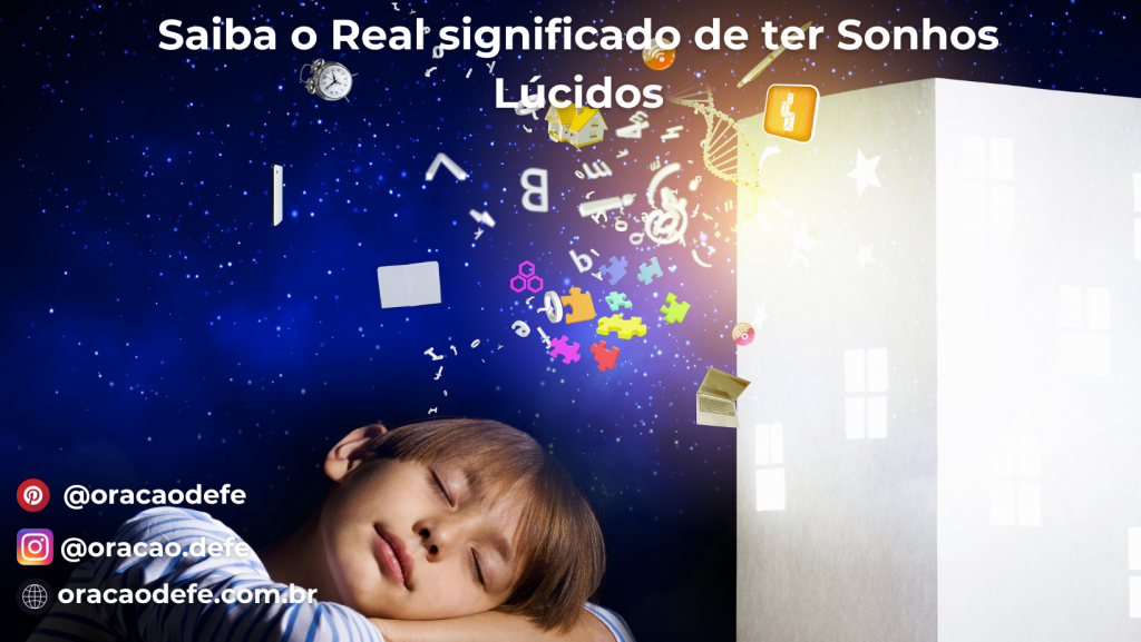 Saiba O Real Significado De Ter Sonhos Lúcidos - Orações Poderosas ...